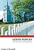 Good Fences by Caroline A. Westerhoff