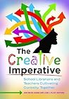 The Creative Imperative: School Librarians and Teachers Cultivating Curiosity Together