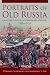 Portraits of Old Russia: Imagined Lives of Ordinary People, 1300-1725