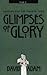 Glimpses of Glory: Year C (...