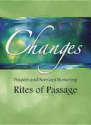 Changes: Prayers and Services Honoring Rites of Passage