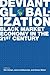Deviant Globalization: Black Market Economy in the 21st Century