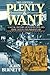 Plenty and Want, Third Edition by John Burnett