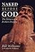Naked Before God by Bill     Williams
