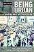 Being Urban: A Sociology of City Life