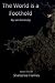 The World is a Foothold: A steampunk, ninja and sorcery, causal time travel (Shattered Flames)