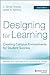 Designing for Learning: Creating Campus Environments for Student Success