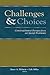 Challenges and Choices: Con...