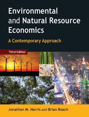 Environmental and Natural Resource Economics: A Contemporary Approach