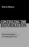 Continuing the Reformation: Re-Visioning Baptism in the Episcopal Church
