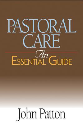 Pastoral Care: An Essential Guide (Paperback)