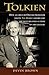 Tolkien: How an Obscure Oxford Professor Wrote The Hobbit and Became the Most Beloved Author of the Century