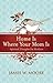 Home Is Where Your Mom Is: Spiritual Thoughts For Mothers