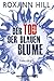 Der Tod der blauen Blume by Roxann Hill