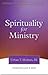 Spirituality for Ministry (The Library of Episcopalian Classics)