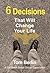 6 Decisions That Will Change Your Life Participant WorkBook by Tom Berlin