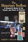 The Historian's Toolbox: A Student's Guide to the Theory and Craft of History