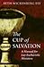 The Cup of Salvation: A Manual for Eucharistic Ministers