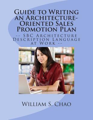 Guide to Writing an Architecture-Oriented Sales Promotion Plan: SBC Architecture Description Language at Work