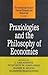 Praxiologies and the Philosophy of Economics (Praxiology : The International Annual of Practical Philosophy and Methodology, Vol 1)