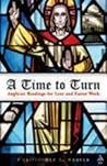 A Time to Turn: A...