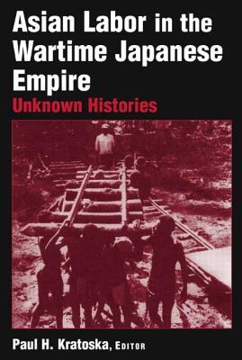 Asian Labor in the Wartime Japanese Empire (Paperback)