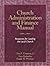 Church Administration and Finance Manual: Resources for Leading the Local Church