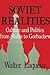 Soviet Realities: Culture and Politics from Stalin to Gorbachev
