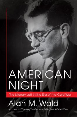 American Night: The Literary Left in the Era of the Cold War (Hardcover)