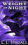 The Weight Of Night by C.L. Stegall