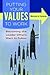 Putting Your Values to Work...