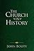 The Church in History by John E. Booty