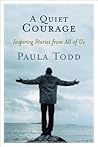 A QUIET COURAGE: Inspiring stories for all of us