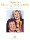 The Greatest Songs of Bill & Gloria Gaither Songbook | 30 Christian Sheet Music Arrangements | Worship Music Collection for Church Pianists | Beloved Gospel for Piano and Voice The Greatest Songs of Bill & Gloria Gaither Songbook | 30 Christian Sheet Music Arrangements | Worship Music Collection for Church Pianists | Beloved Gospel for Piano and Voice