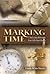 Marking Time: Christian Rituals for All Our Days
