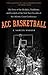 ACC Basketball: The Story o...