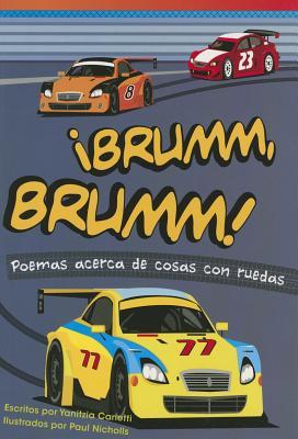 ¡Brumm, brumm! Poemas acerca de cosas con ruedas (Vroom, Vroom! Poems About Things with Wh (Paperback)