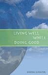 Living Well While Doing Good Living Well While Doing Good