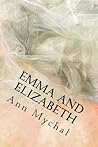 Emma and Elizabeth by Ann Mychal