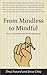 From Mindless to Mindful by Draj Fozard