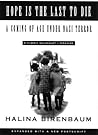 Hope Is the Last to Die: A Coming of Age Under Nazi Terror : A Classic of Holocaust Literature