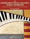 The Independent Piano Teacher's Studio Handbook By Beth Gigan... by Beth Gigante Klingenstein