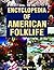 Encyclopedia of American Folklife by Simon J. Bronner