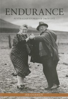 Endurance: Australian Stories of Drought (Science in Society Series)