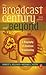 The Broadcast Century and Beyond: A Biography of American Broadcasting