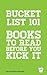 Books to Read Before You Kick It (Bucket List 101)