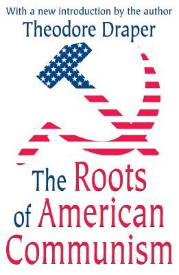 The Roots of American Communism (Paperback)