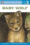 Baby Wolf (Penguin Young Readers, Level 3) Baby Wolf (Penguin Young Readers, Level 3)