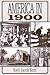 America in 1900 by Noel J. Kent
