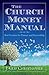 The Church Money Manual: Best Practices for Finance and Stewardship